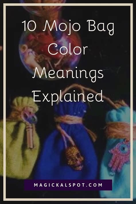 mojo bag meaning|10 Mojo Bag Color Meanings Explained [+ How To Use Them].